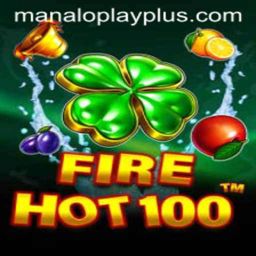 FireHot100: An Exciting New Adventure with ManaloPlay